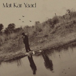 Mat Kar Yaad