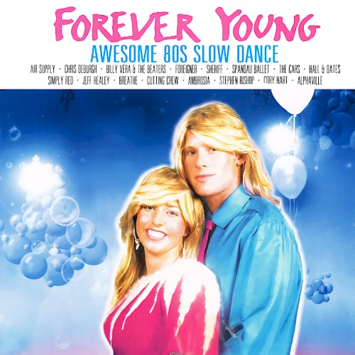 Forever Young: Awesome 80's Slow Dance