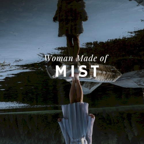 Woman Made of Mist