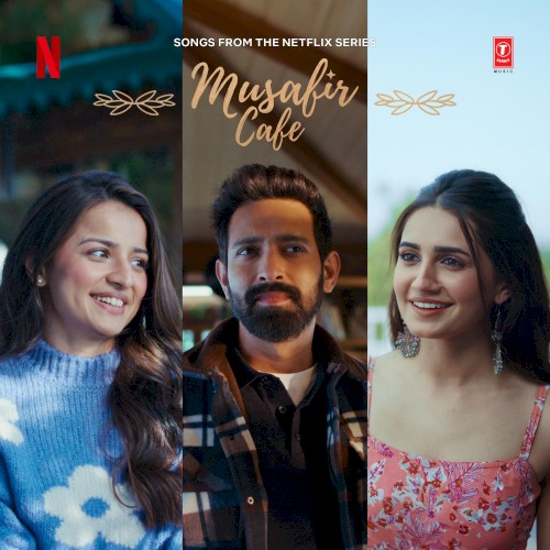 Musafir Cafe: Songs From the Netflix Series