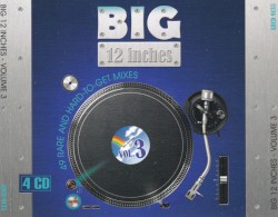 Big 12 Inches Vol. 3: 49 Rare and Hard-To-Get Mixes