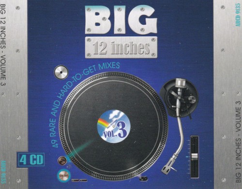 Big 12 Inches Vol. 3: 49 Rare and Hard-To-Get Mixes