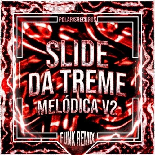Slide da Treme Melódica v2 (Funk Remix)