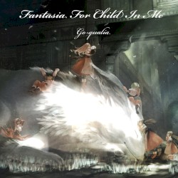 Fantasia For Child In Me (Capter I)