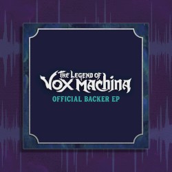 The Legend of Vox Machina Official Backer EP