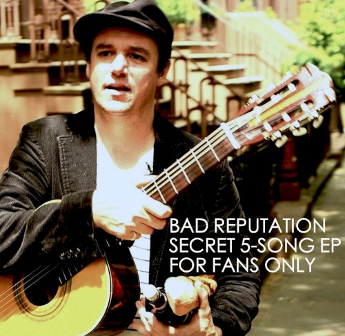 Bad Reputation Secret 5-Song EP for Fans Only