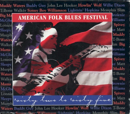 American Folk Blues Festival: ’Sixty Two to ’Sixty Five