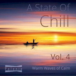 A State Of Chill, Vol. 4