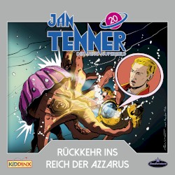 Jan Tenner – Der neue Superheld 20: Rückkehr ins Reich der Azzarus
