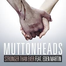 Muttonheads - Stronger Than Ever (EnV Remix)