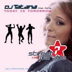 Today Is Tomorrow (Official Street Parade Hymn 2005)