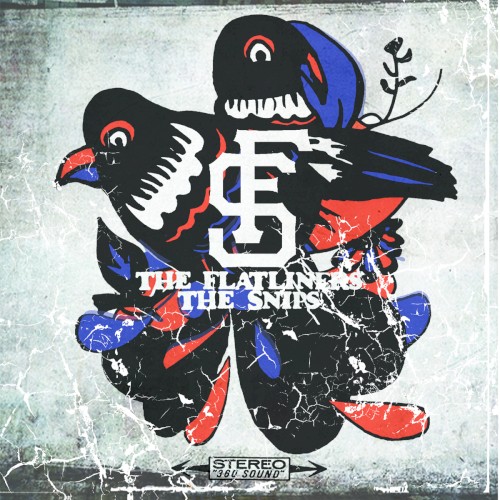 The Flatliners / The Snips