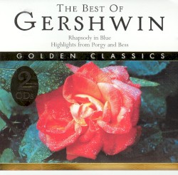 Golden Classics: The Best of Gershwin