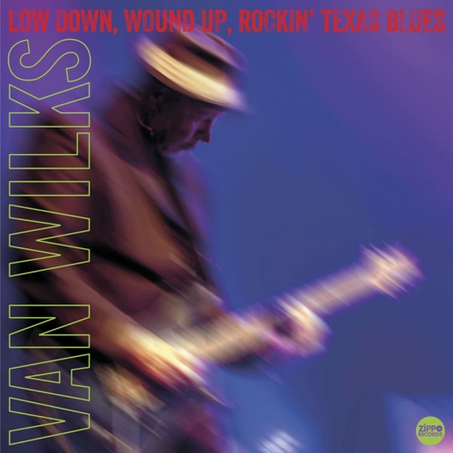 Low Down, Wound Up, Rockin' Texas Blues