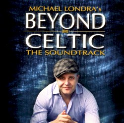 Beyond Celtic (The Soundtrack)