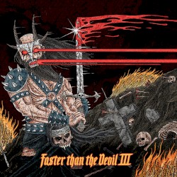 Faster Than the Devil III