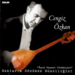 "Aşık Veysel Türküleri" Saklarım Gözümde Güzelliğini