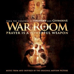 War Room (Music from and Inspired by the Original Motion Picture)