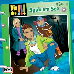 Die drei !!! Fall 14: Spuk am See