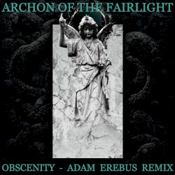 Obscenity (Adam Erebus remix)