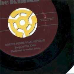 Give the People What We Want: The Songs of The Kinks