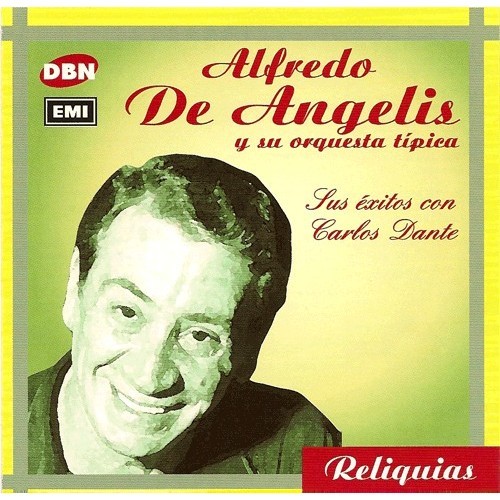 Reliquias: Sus éxitos con Carlos Dante