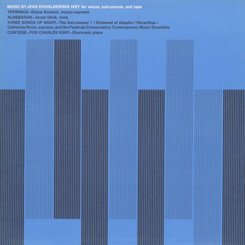 Music by Jean Eichelberger Ivey for Voices, Instruments and Tape