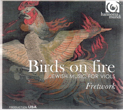 Birds on Fire: Jewish Music for Viols