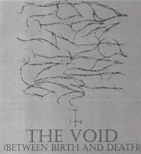 The Void (Between Birth and Death)
