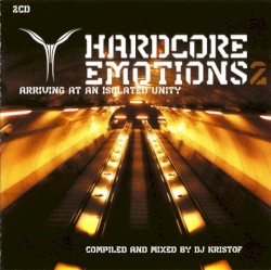 Hardcore Emotions 2: Arriving at an Isolated Unity
