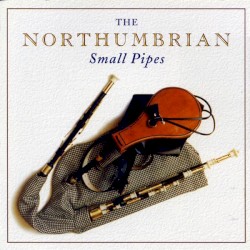 The Northumbrian Small Pipes