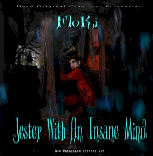 Jester With an Insane Mind: Des Wahnsinns dritter Akt