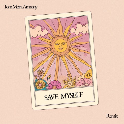 Save Myself - Tom Meira Armony Remix