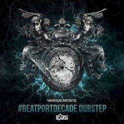 Disciple Recordings #BeatportDecade Dubstep
