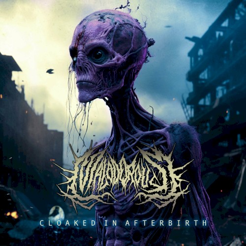 Cloaked in Afterbirth