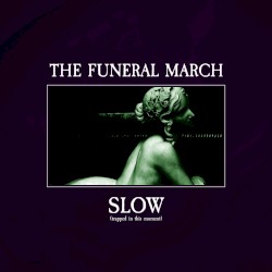 Slow (Trapped in this moment)