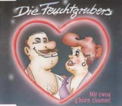 Mir zwoa g'hörn z'samm!