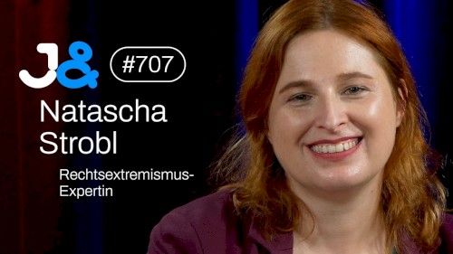 Jung & Naiv #707, „Rechtsextremismus-Expertin Natascha Strobl“
