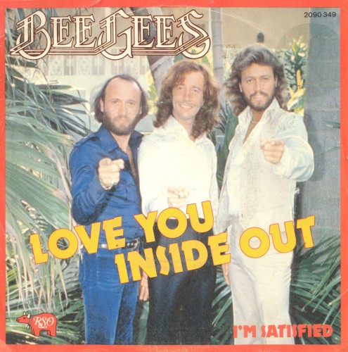 Love You Inside Out / I’m Satisfied