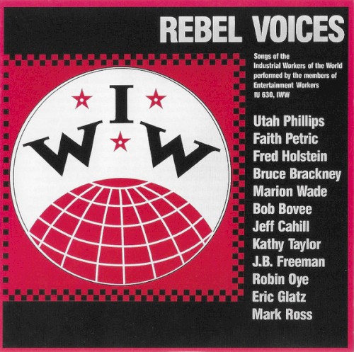 Rebel Voices: Songs of the Industrial Workers of the World