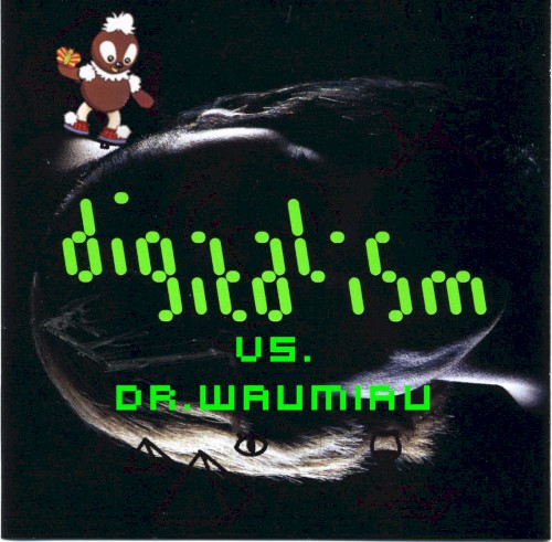 Digitalism vs. Dr. Waumiau