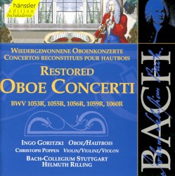 Wiedergewonnene Oboenkonzerte, BWV 1053R, 1055R, 1056R, 1059R, 1060R