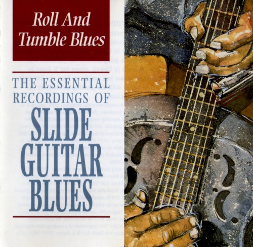 The Essential Recordings of Slide Guitar Blues