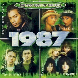 The Very Best of the 80’s: 1987, Volume 1