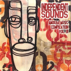 Independent Sounds: Amoeba Music Compilation Vol. III
