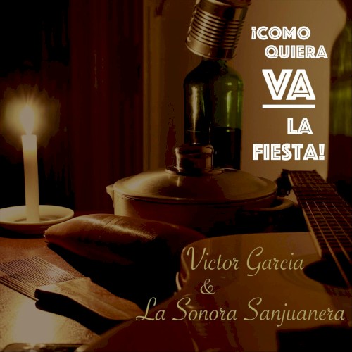 ¡Como quiera va la fiesta!