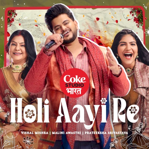 Holi Aayi Re | Coke Studio Bharat