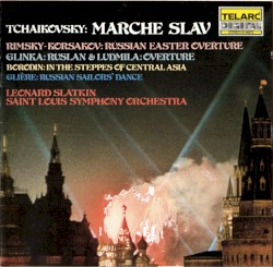 Tchaikovsky: MARCHE SLAV AND OTHER RUSSIAN FAVORITES