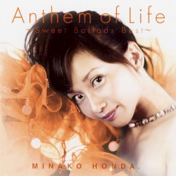 Anthem of Life ～Sweet Ballads Best～