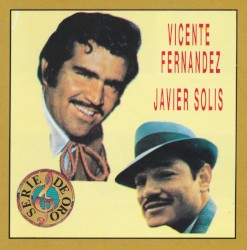 Vicente Fernandez / Javier Solis